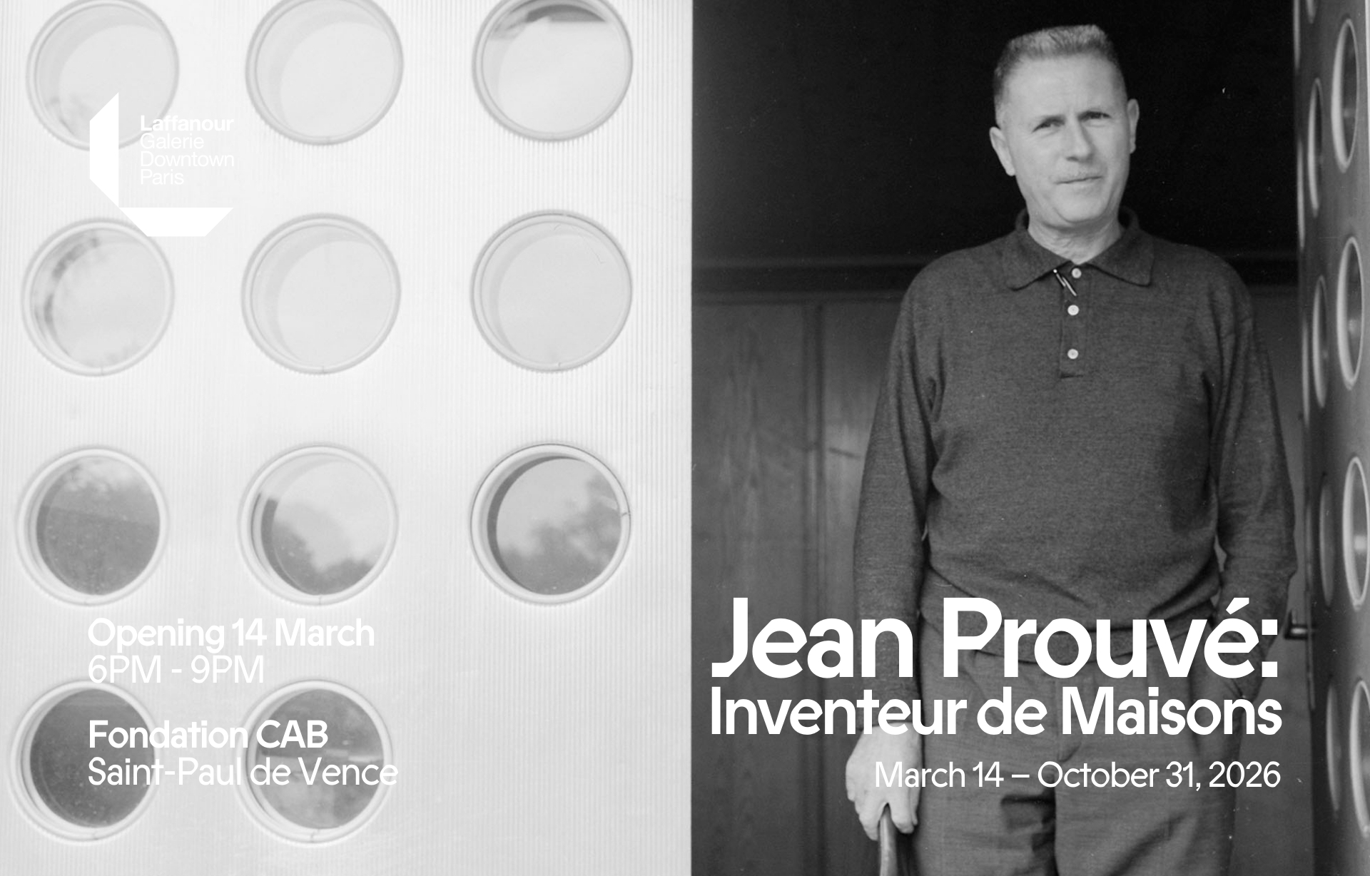 Laffanour | Galerie Downtown x Fondation CAB (Saint-Paul de Vence) — exposition "Jean Prouvé: Inventeur de Maisons"